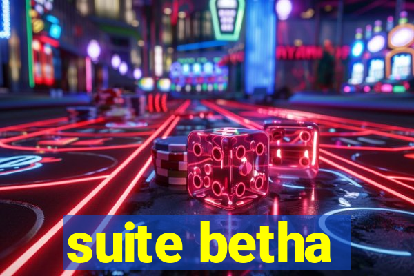 suite betha